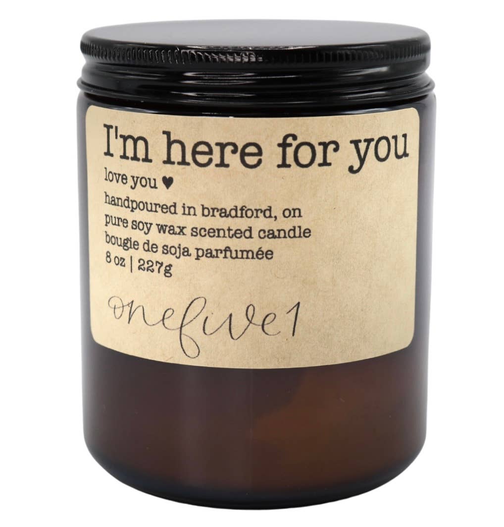 I'm Here for You | Soy Candle