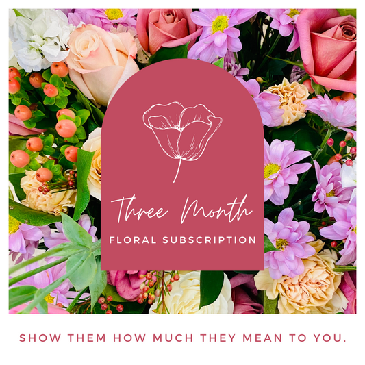 3 Month Floral Subscription