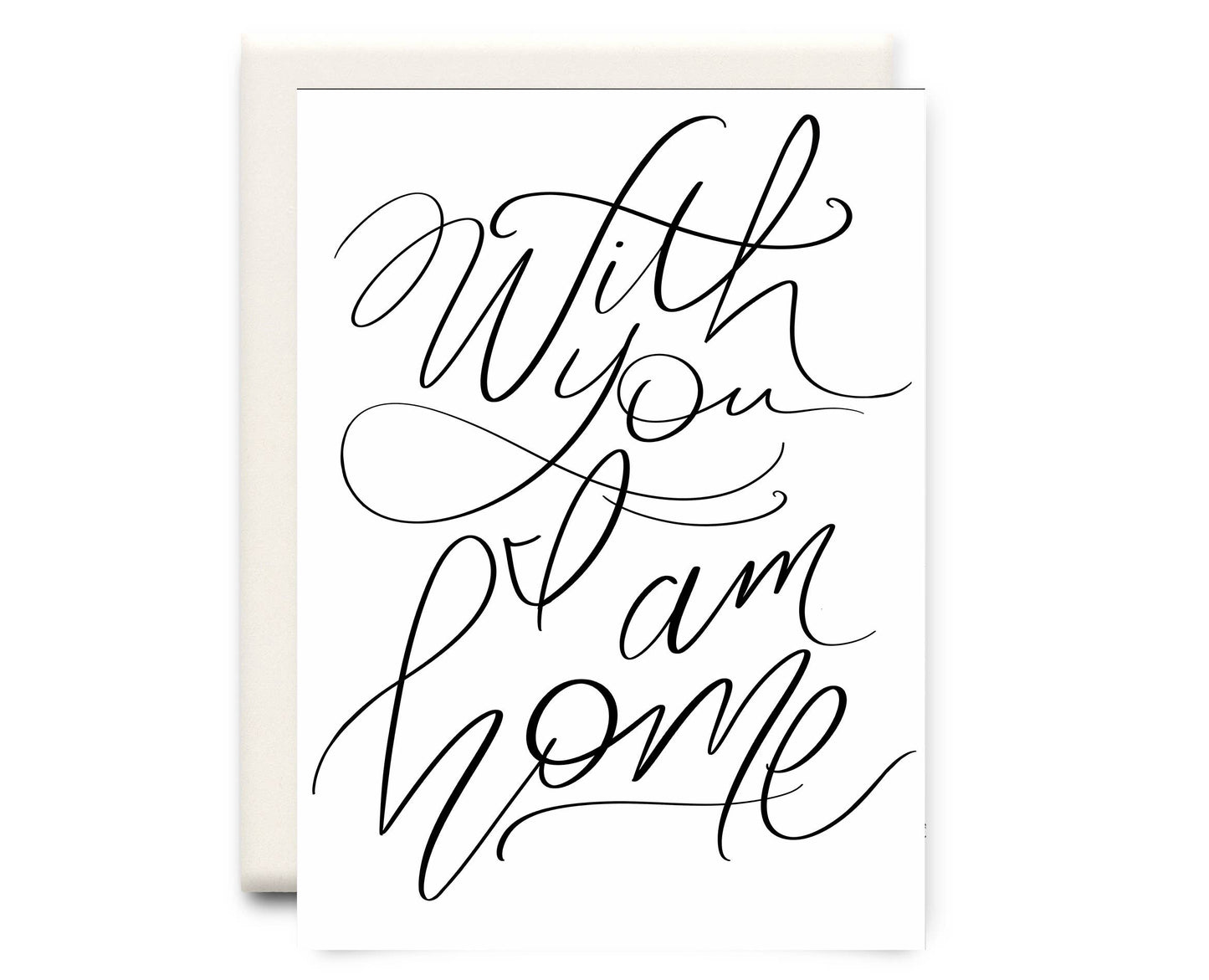 With You I Am Home | Love Greeting Card